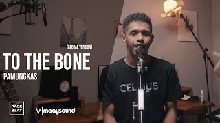 Download lagu To the Bone - Pamungkas ( Reggae Cover) by My Marthynz mp3