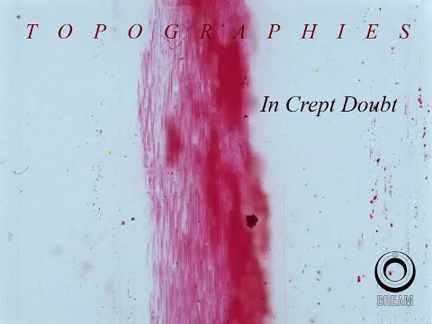 Topographies - In Crept Doubt (2020).
