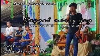 Download lagu KAPPAL MARY JOY | song by mike keyboard dj. der lived @ lutah smv. CMG. | tausug love song mp3
