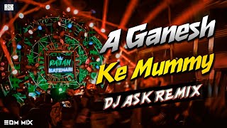 Download lagu A Ganesh Ke Mummy Dj Song | Edm Dj Remix | Bol Bam Dj Song | DJ ASK Remix  mp3