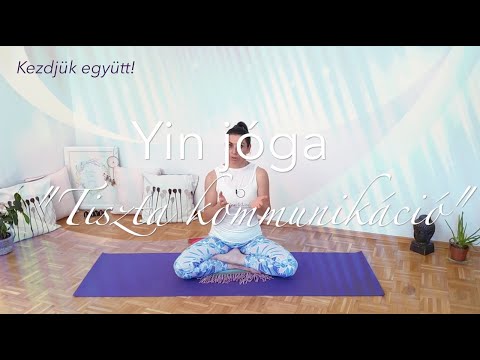 "Nővagyok" yin jóga 12 -  Tiszta kommunikáció nővagyok program, részlet - Kezdjük el együtt!