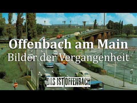 Offenbach am Main - Bilder der Vergangenheit - Teil 1