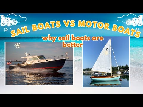 Sailboats VS motorboats: why sailboats are underrated and better…