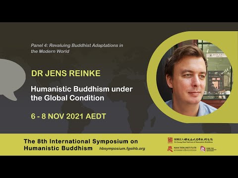 Panel 4: Dr Jens Reinke - Humanistic Buddhism under the Global Condition