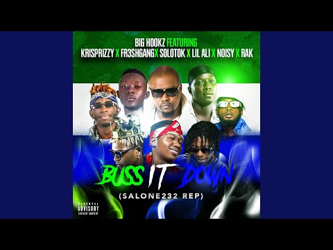 Buss It Down (Salone232 Rep) (feat. Krisprizzy, Fr3shgang, Lil Ali, Solotok, Noisy & Rak)