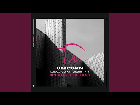 Unicorn (2021 Reconstructed Mix)