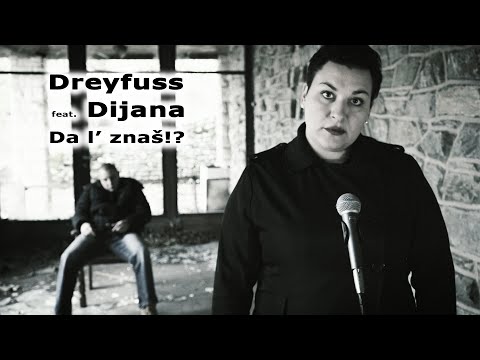 Dreyfuss feat. Dijana - Da l' znaš!? (Official Music Video)