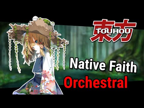 Touhou - Native Faith [Orchestral Arrangement]