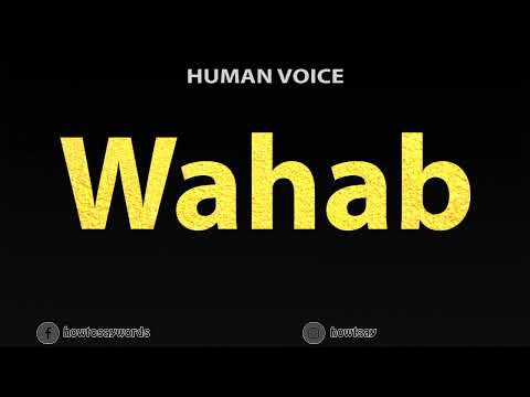 How To Pronounce Wahab
