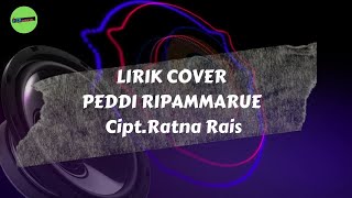Download lagu LIRIK COVER PEDDI RIPAMMARUE Cipt Ratna Rais #lagubugis #bugisterbaru mp3