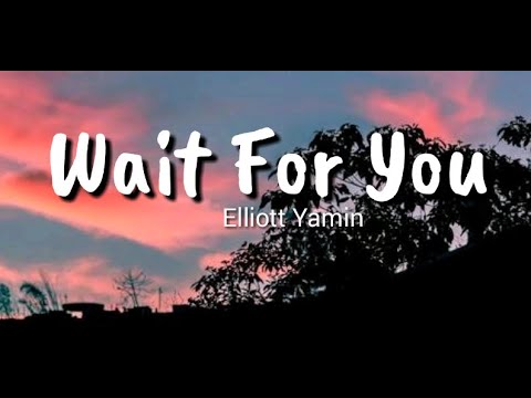 Wait For You - Elliott Yamin (Lyrics)