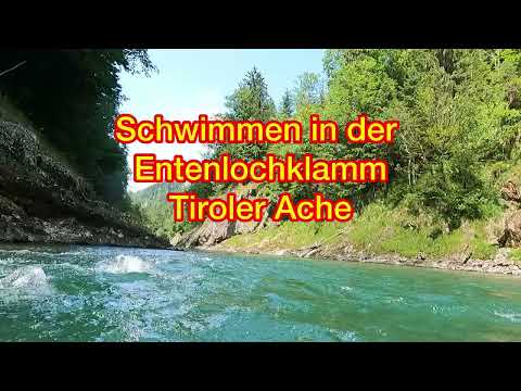 Schwimmen in der Entenlochklamm Tiroler Ache