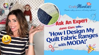 Janet Clare: How I Design My Quilt Fabric Ranges With Moda