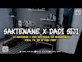 Dj Saktenane X Dadi Siji Tekan Tuo Sesandingan By Agil Fvnky