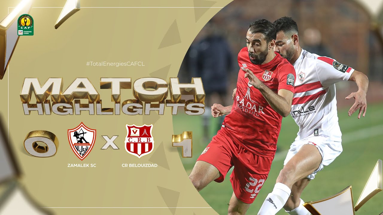 CAF Champions league | Groupe D : Zamalek SC 0-1 CR Belouizdad