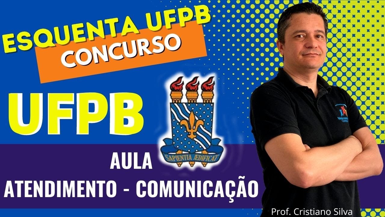 Aula 05 - Atendimento - Comunicação - Concurso UFPB - Assistente em Administração