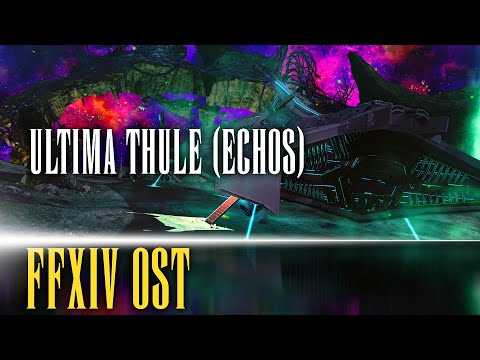 Ultima Thule Theme 1 "Echoes in the Distance" - FFXIV OST