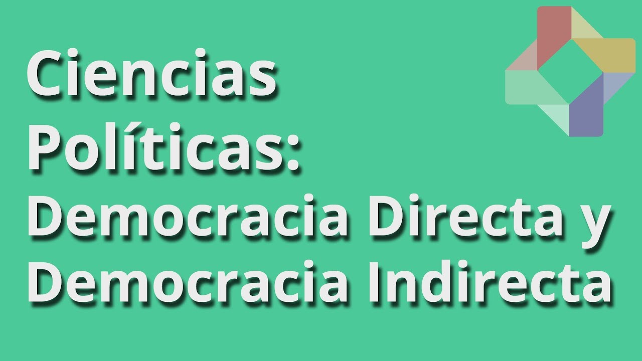 Democracia Directa y Democracia Indirecta - Ciencias Políticas - Educatina