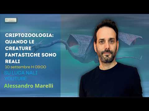Criptozoologia: quando le creature fantastiche sono reali – Alessandro Marelli