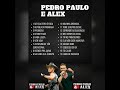 PEDRO PAULO E ALEX - CD Pedro Paulo e Alex 2022- As melhores músicas - PPA