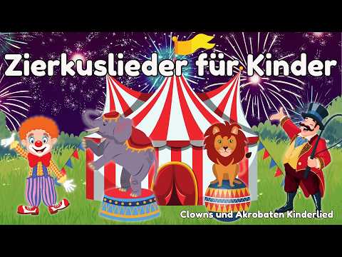 Zirkuslied Kinderlied Zirkus 🤡 Clowns und Akrobaten verzaubern das Zirkuszelt 🎪