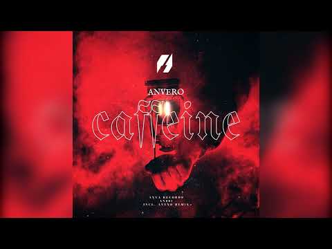 Anvero - Caffeine (Aveno Remix)