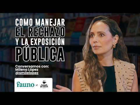 How to deal with rejection and public exposure | Milena López on We Need to Talk