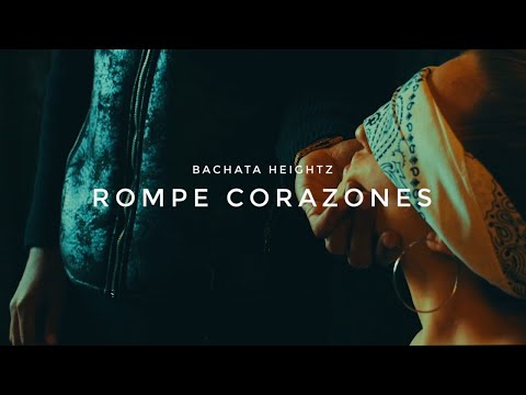 Bachata Heightz - Rompe Corazones (Official Video)