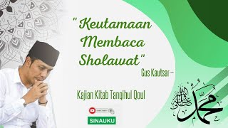 Download lagu Gus Kautsar Keutamaan Membaca Sholawat Kepada Rasu... mp3