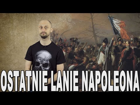 Ostatnie lanie Napoleona - bitwa pod Waterloo. Historia Bez Cenzury