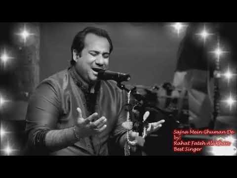 Sajna Mein Ghaman De Azab wich rehna hans| Rahat Fateh Ali Khan| Best song