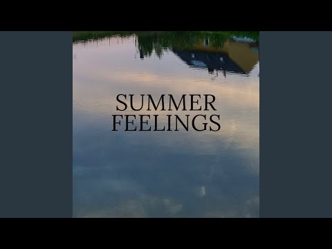 Summer Feelings