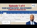 EPISODE 01 HOW TO WRITE A COMPUTER PRACTICE N4 EXAM 2022 NOVEMBER QUESTION PAPER