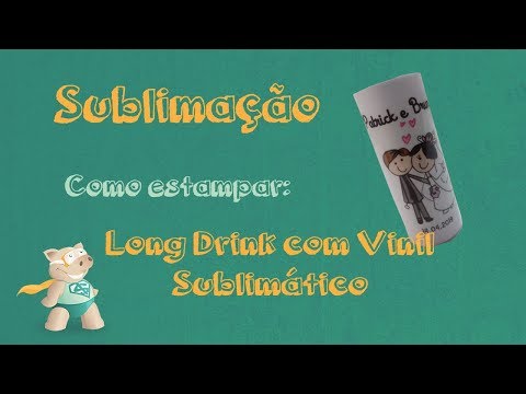 Como estampar long drink com vinil sublimático | Sublimação | Economizou