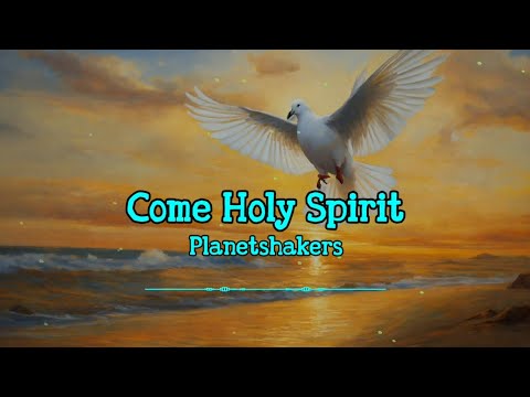 Holy Spirit - Planet Shakers