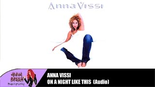 Anna Vissi - On A Night Like This (Audio)