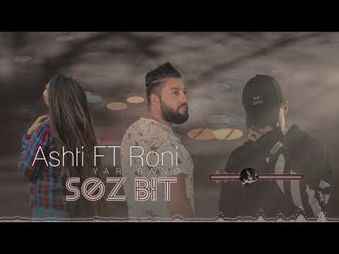 Ashti Ft Roni - Soz Bit
