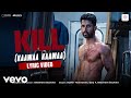 Kill Lyric Video Lakshya Raghav Tanya Shashwat Sudhir Sanj