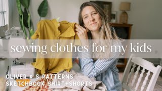 Sewing clothes for my kids / Oliver & S patterns for handmade kids clothing /sketchbook shirt+shorts