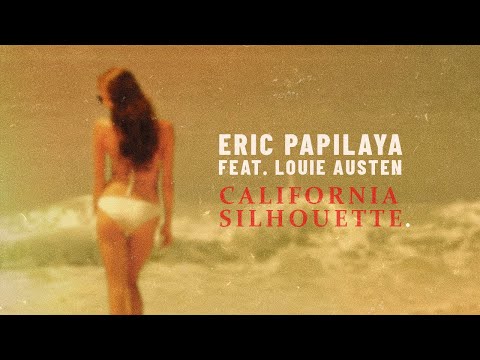 California Silhouette - Eric Papilaya feat. Louie Austen