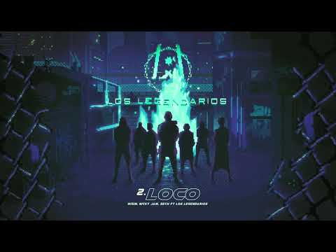 Wisin, Nicky Jam, Sech ft. Los Legendarios - "Loco" (Audio Oficial)