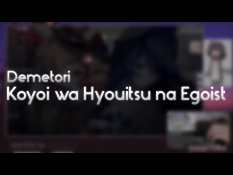 Demetori - Koyoi wa Hyouitsu na Egoist ~ Ego, Schizoid, Beat. [Embezzlement] +HD 99.55% FC #1