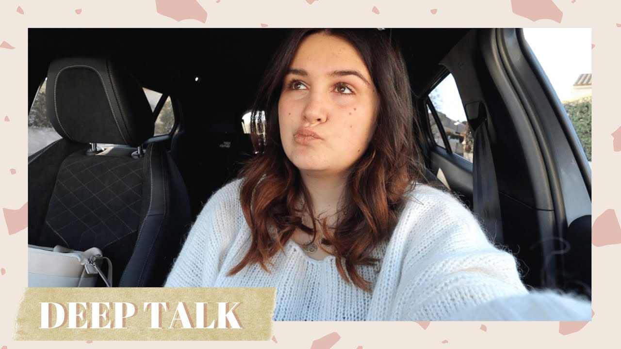 deep talk (j'en avais besoin)⎢VLOG