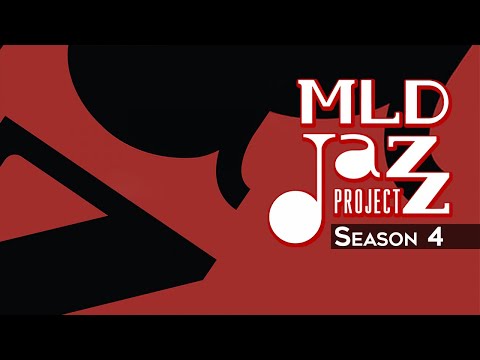 MLDJazzProject - SEASON 4