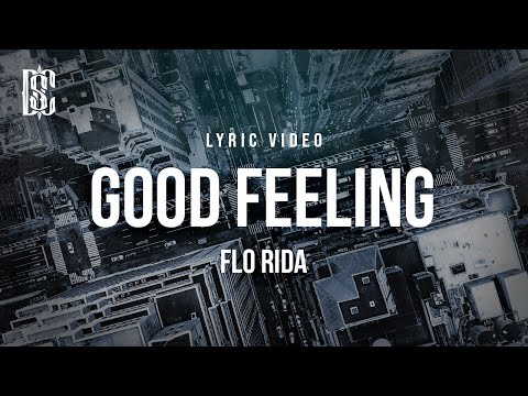 Flo Rida - Good Feeling | Lyrics