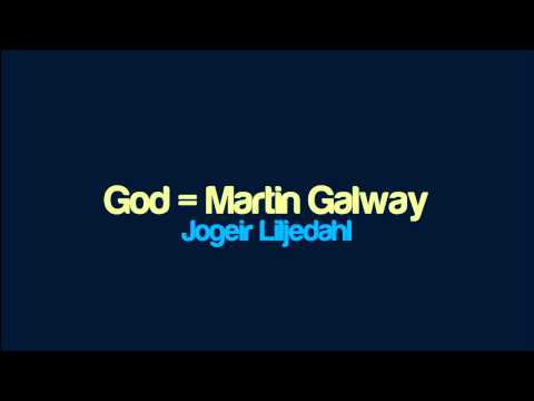 Jogeir Liljedahl - God = Martin Galway