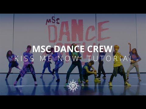 MSC Dance Crew - 'Kiss me now' dance tutorial