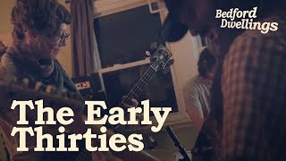 THE EARLY THIRTIES -  Thank God for Craigslist Live at Bedford Dwellings