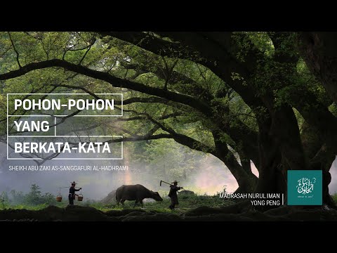 Pohon-pohon yang berkata-kata | Sheikh Abu Zaki As-Sanggafuri Al-Hadhrami