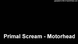 Primal Scream - Motorhead